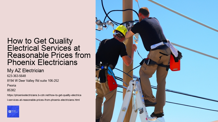 How to Get Quality Electrical Services at Reasonable Prices from Phoenix Electricians